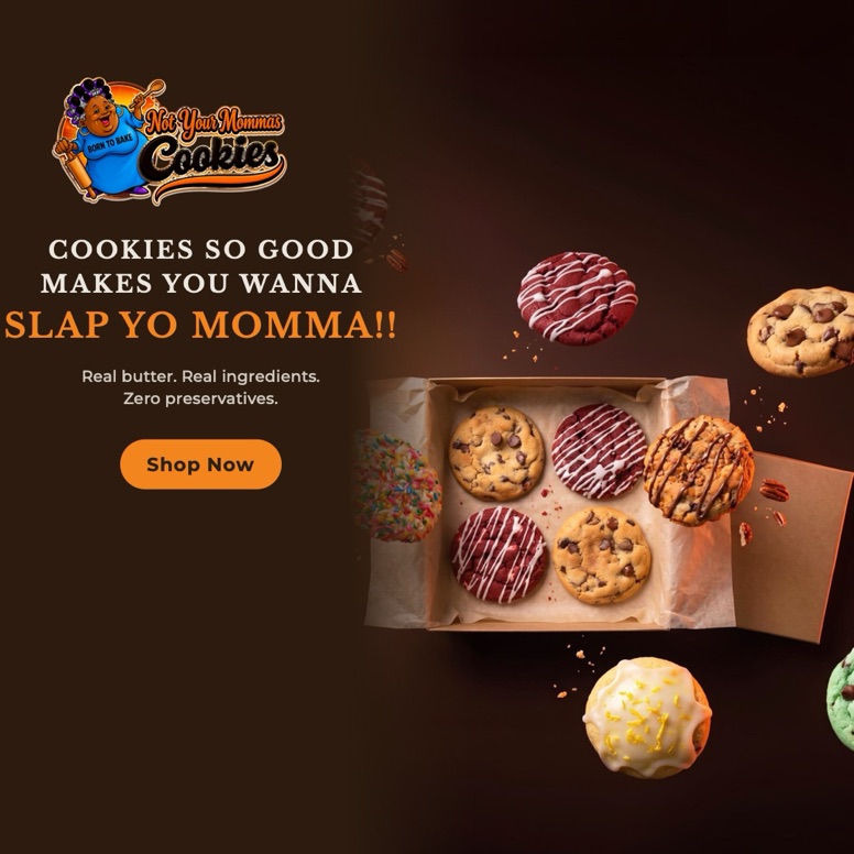 Square ad for Not Your Mommas Cookies: an open box of cookies with the line Cookies so good makes you wanna slap yo momma